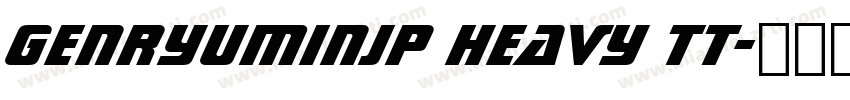 GenRyuMinJP Heavy TT字体转换